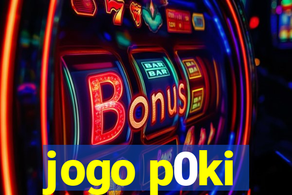 jogo p0ki